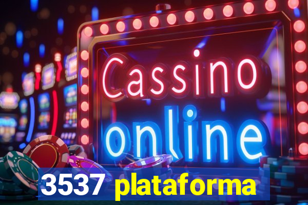 3537 plataforma